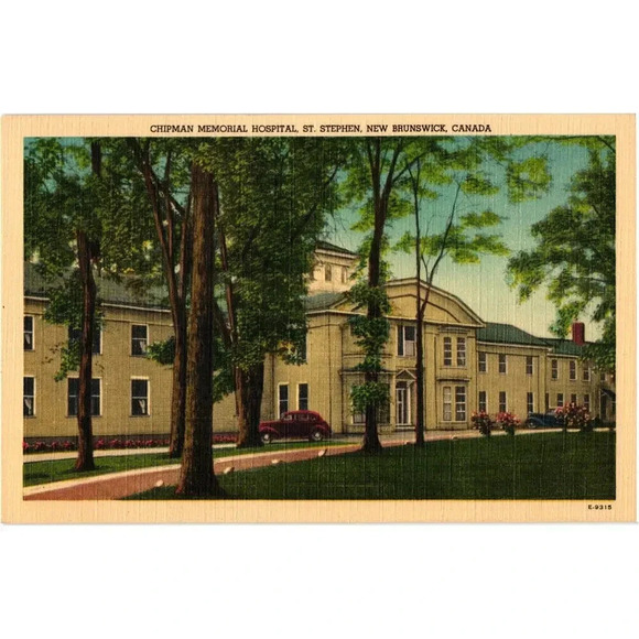 American Vintage Other - Chipman Memorial Hospital, St. Stephen, New Brunswick, Canada Postcard
